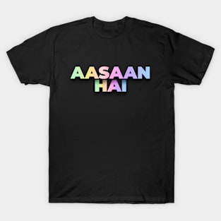 Aasaan Hai - Sandeep Maheshwari's inspirational quotes T-Shirt